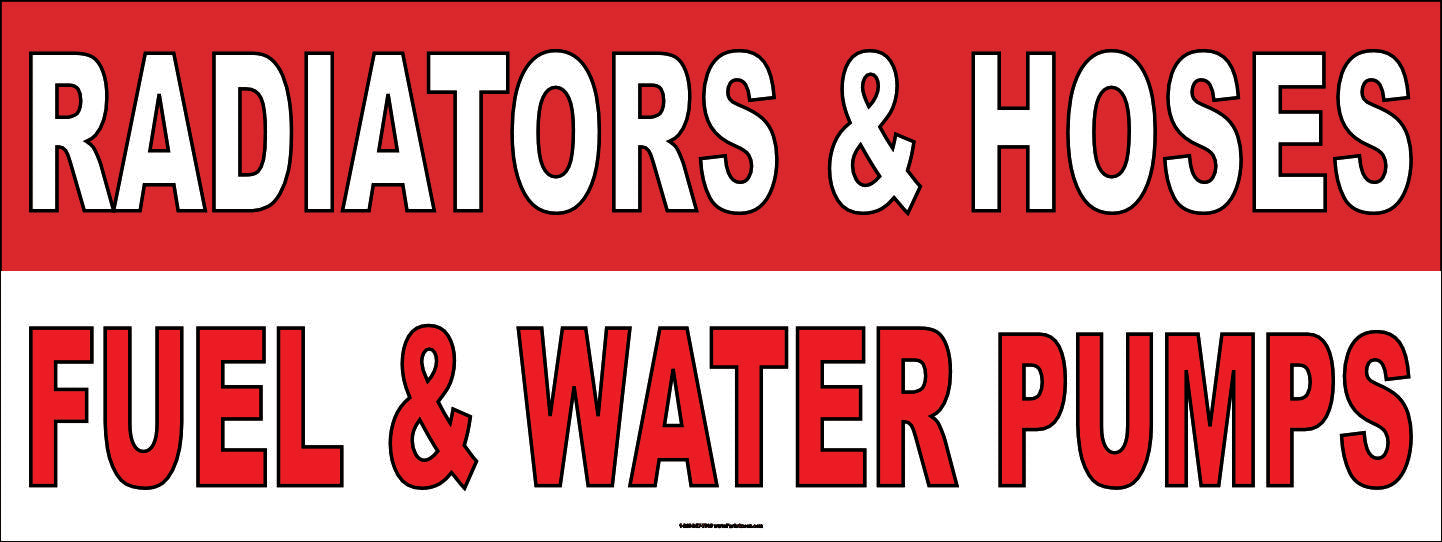 RADIATORS HOSES FUEL & WATER PUMPS AUTOMOTIVE VINYL BANNER