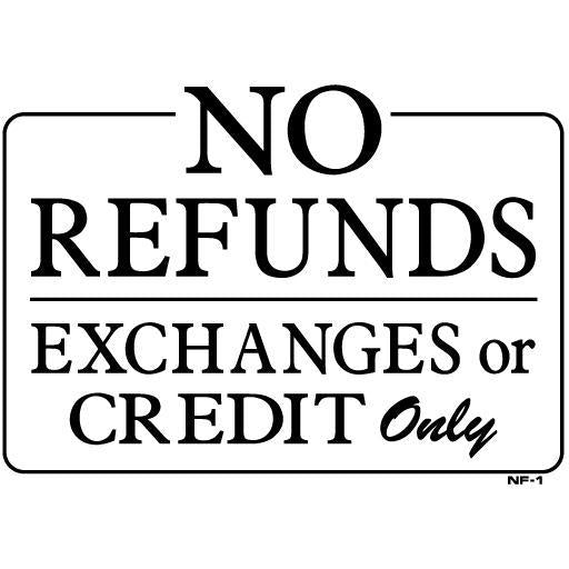 NO REFUNDS SIGN #RS30