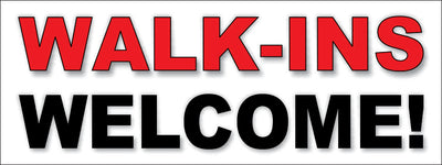 WALK-INS WELCOME BANNER #AB172