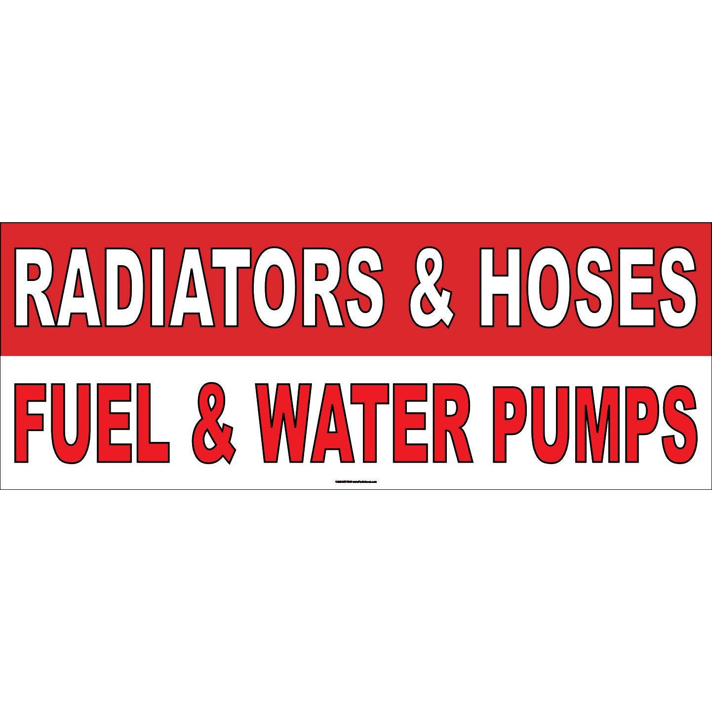 RADIATORS HOSES FUEL & WATER PUMPS AUTOMOTIVE VINYL BANNER