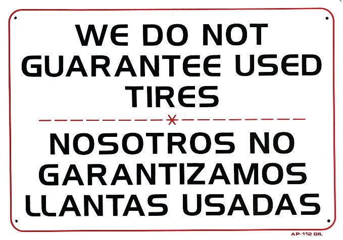 WE DO NOT GUARANTEE USED TIRES 14X20 SIGN #AP-112BIL