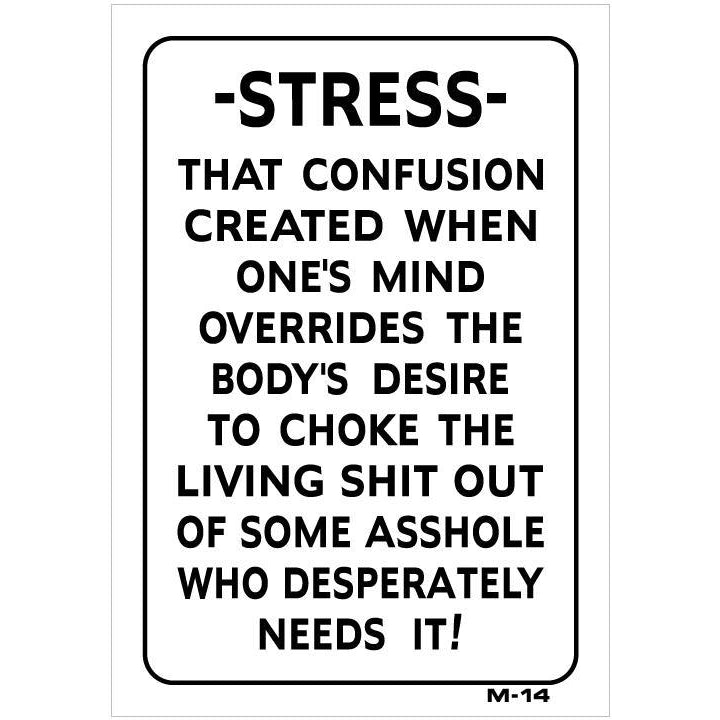 Stress Joke Sign M14