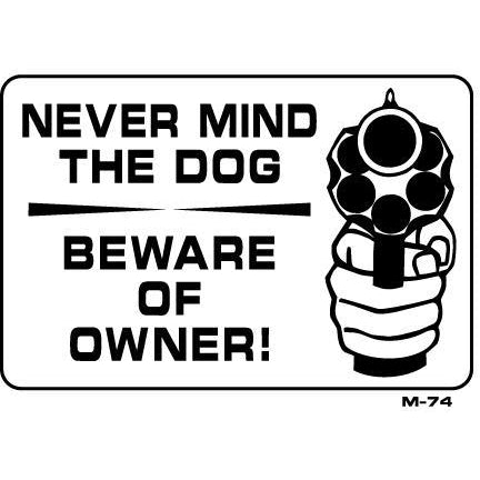 Beware of Owner Joke Sign M74