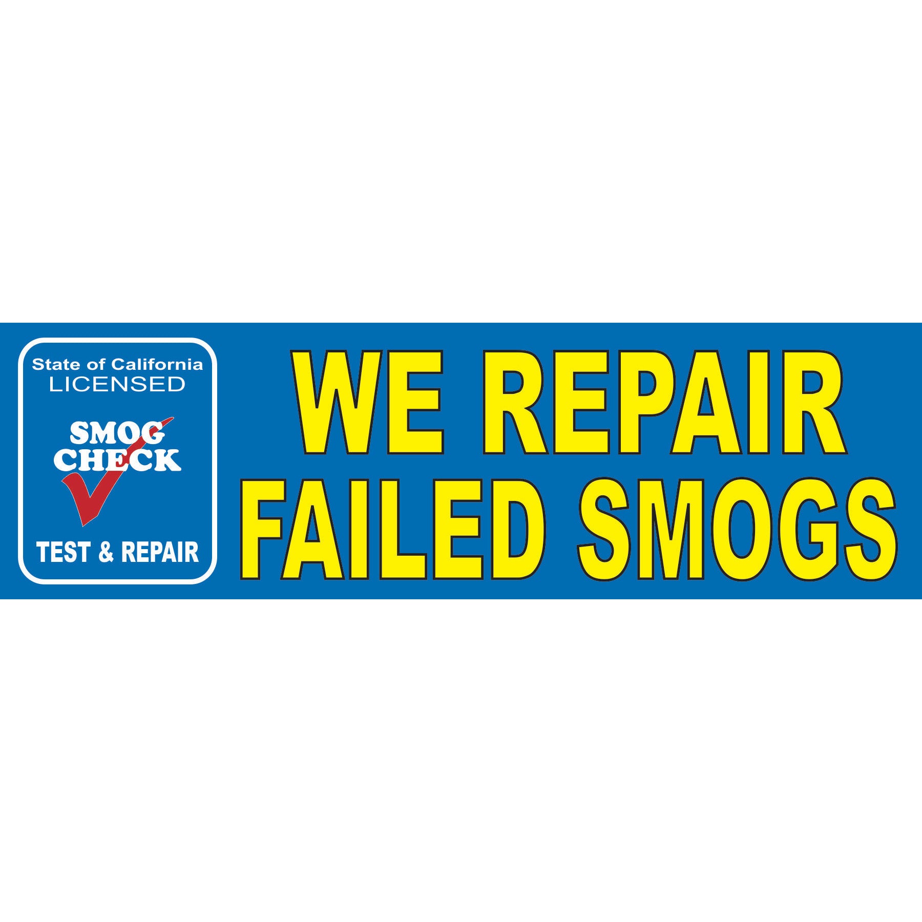 WE REPAIR FAILED SMOGS 3 x 10 BANNER with GROMMETS / SB-9412 !!!